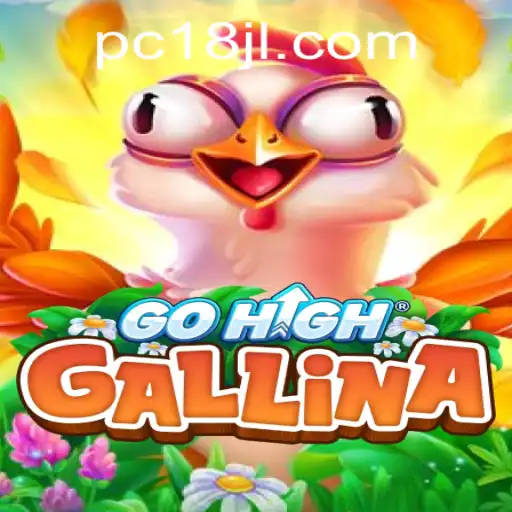 Exploring the Exciting World of GoHighGallina: Strategy and Fun
